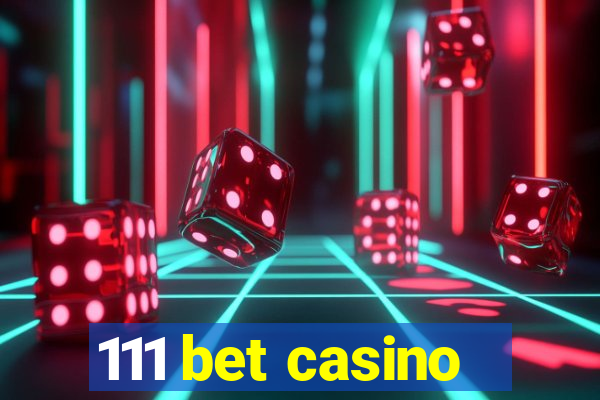 111 bet casino